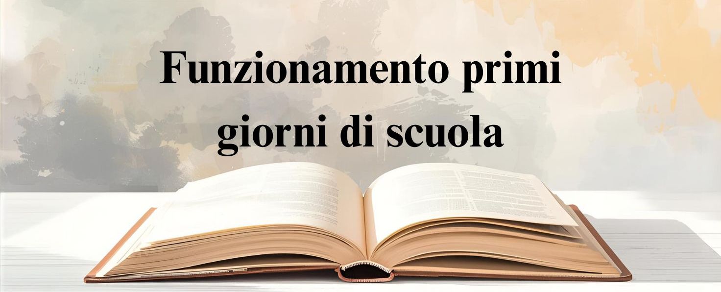 Funzionamento e organizzazione dei primi giorni di scuola